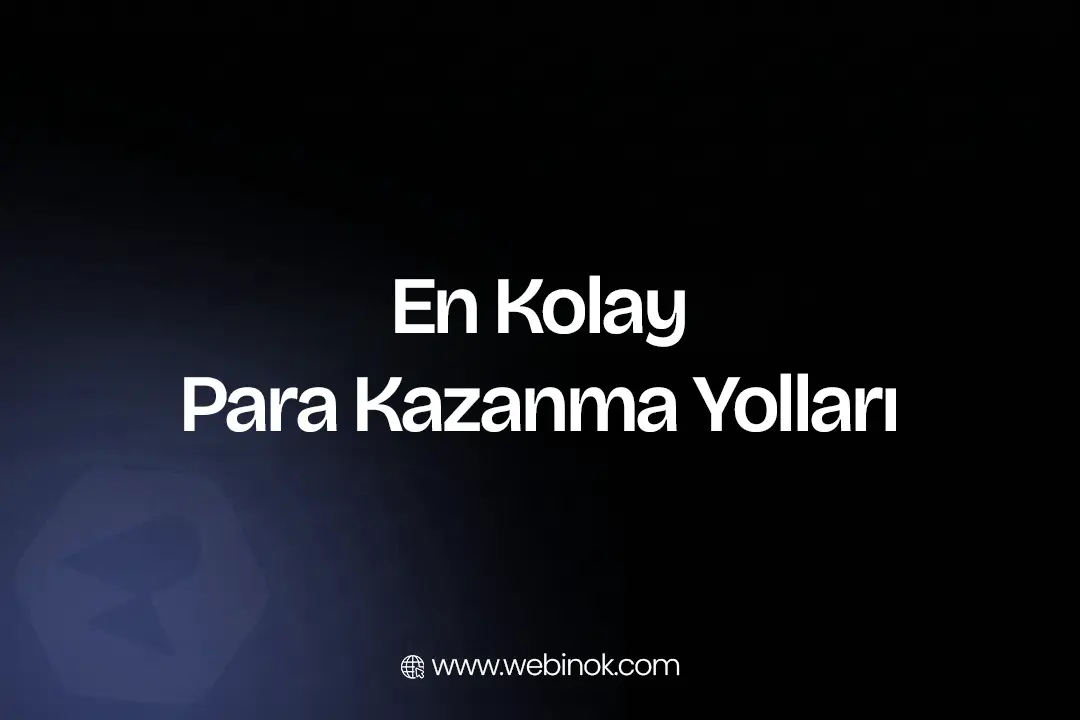 En Kolay Para Kazanma Yolları Nedir?